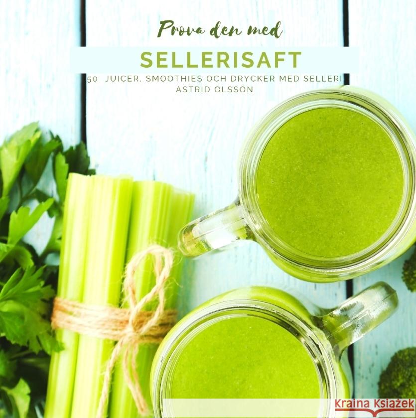 Prova den med sellerisaft Olsson, Astrid 9783347699847 BuchHörnchen-Verlag - książka
