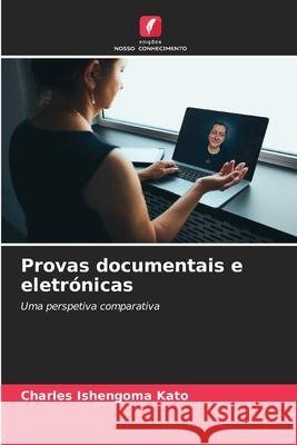 Provas documentais e eletr?nicas Charles Ishengoma Kato 9786209055430 Edicoes Nosso Conhecimento - książka