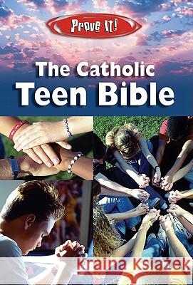 Prove It! the Catholic Teen Bible: NAB Version Amy Welborn 9781592761951 Our Sunday Visitor Inc.,U.S. - książka
