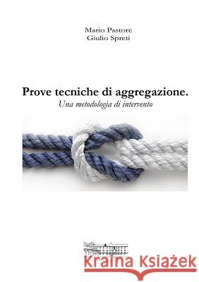 Prove tecniche di aggregazione Spreti, Giulio 9781326254452 Lulu.com - książka