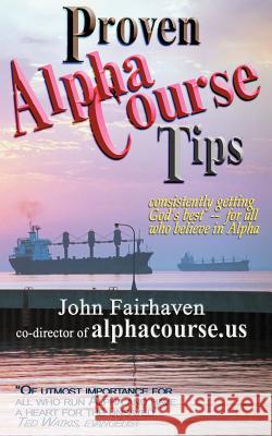 Proven Alpha Course Tips John Fairhaven 9781418448004 Authorhouse - książka