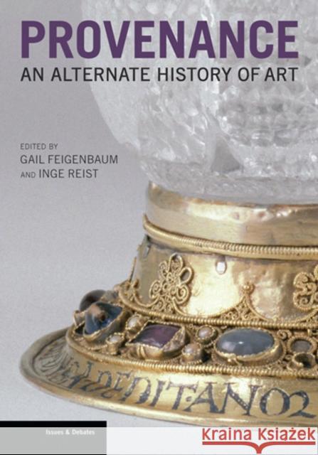 Provenance: An Alternate History of Art Feigenbaum, Gail 9781606061220 Getty Research Institute - książka