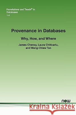 Provenance in Databases: Why, How, and Where Cheney, James 9781601982322 Now Publishers, - książka