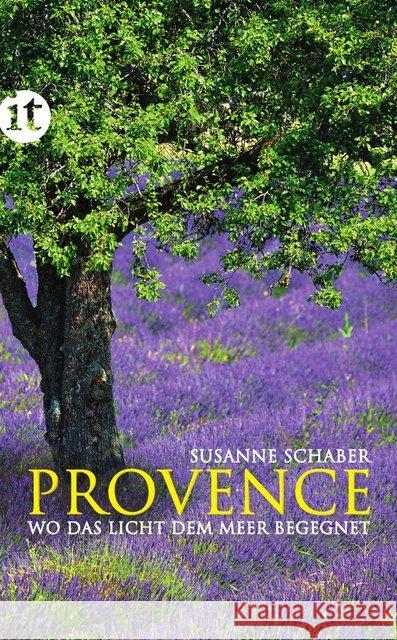 Provence : Wo das Licht dem Meer begegnet Schaber, Susanne 9783458359357 Insel Verlag - książka