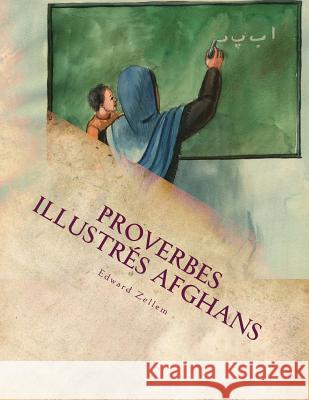 Proverbes Illustrés Afghans (French Edition): In French and Dari Persian Voirin, Bertrand 9781482099591 Createspace - książka