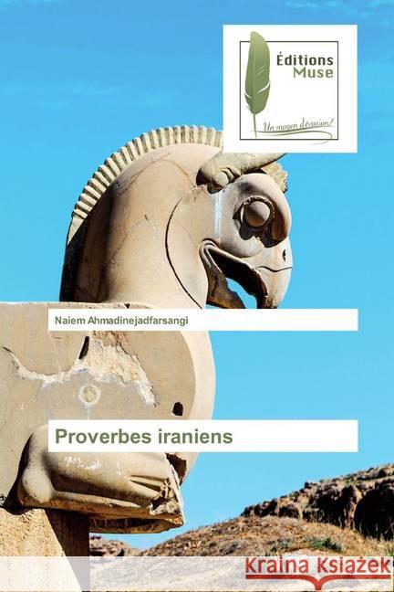 Proverbes iraniens Ahmadinejadfarsangi, Naiem 9786202296106 Editions Muse - książka