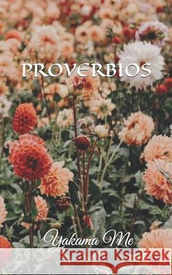 Proverbios Yakama Me 9798480317909 Independently Published - książka