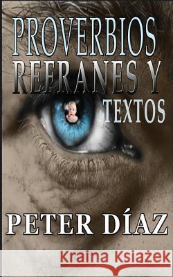 Proverbios, Refranes y Textos Peter Diaz Graphic Designs An Nelly M. Benzan 9781530139446 Createspace Independent Publishing Platform - książka