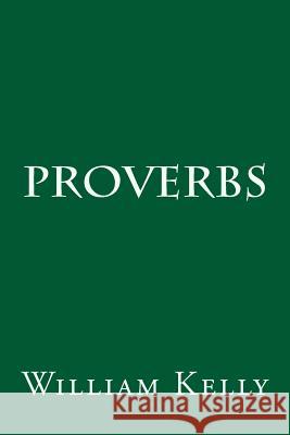 Proverbs William Kelly 9781517147259 Createspace - książka