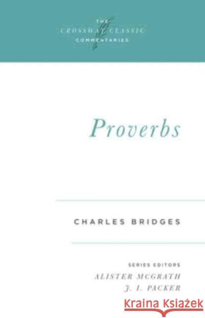 Proverbs Charles Bridges Alister E. McGrath J. I. Packer 9781581343007 Crossway Books - książka