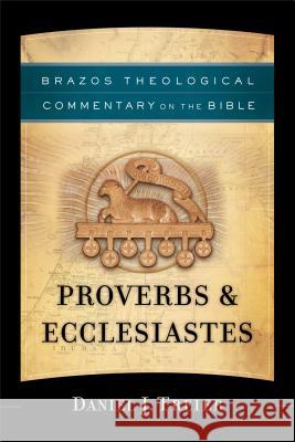 Proverbs & Ecclesiastes Daniel J. Treier R. Reno Robert Jenson 9781587433887 Brazos Press - książka