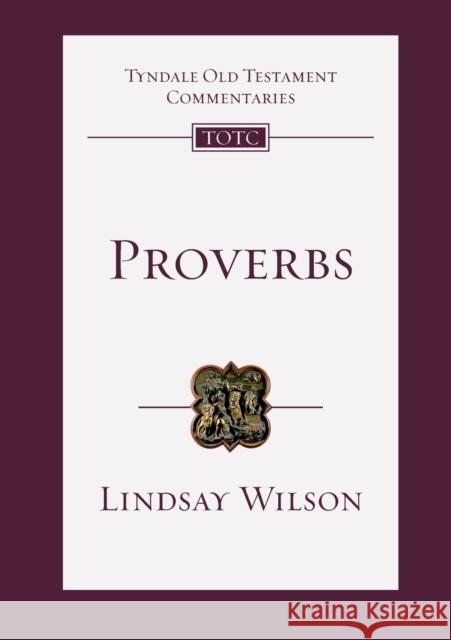 Proverbs An Introduction And Commentary Wilson, Lindsay 9781783595563 Tyndale Old Testament Commentaries - książka