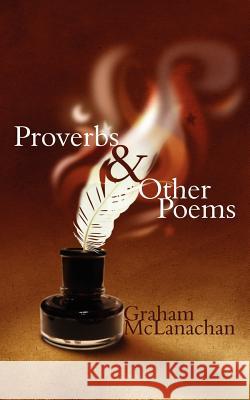 Proverbs and Other Poems Graham McLanachan 9781847481122 New Generation Publishing - książka