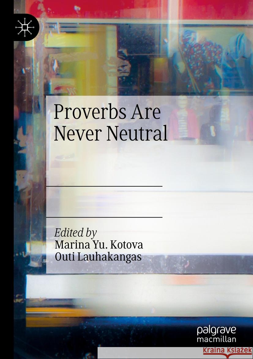 Proverbs Are Never Neutral  9783031326486 Springer International Publishing - książka
