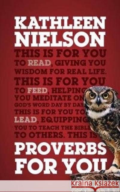 Proverbs For You: Giving you wisdom for real life Kathleen B. Nielson 9781784984274 The Good Book Company - książka