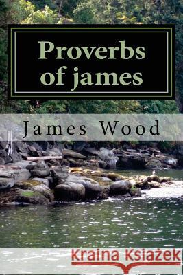 Proverbs of james Wood, James 9781477503294 Createspace - książka