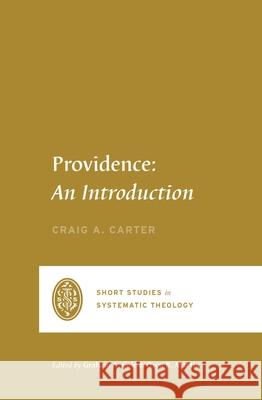 Providence: An Introduction Craig A. Carter Graham A. Cole Oren R. Martin 9781433582158 Crossway - książka