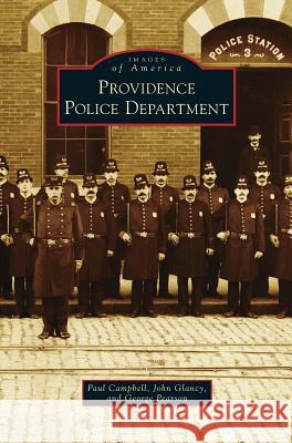 Providence Police Department Paul Campbell, John Glancy, George Pearson 9781531673543 Arcadia Publishing Library Editions - książka
