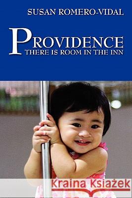 Providence: There Is Room in the Inn Romero-Vidal, Susan 9781432754280 Outskirts Press - książka