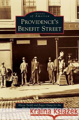 Providence's Benefit Street Elyssa Tardif, Peggy Chang for the Rhode Island Histori, Peggy Chang 9781531667139 Arcadia Publishing Library Editions - książka