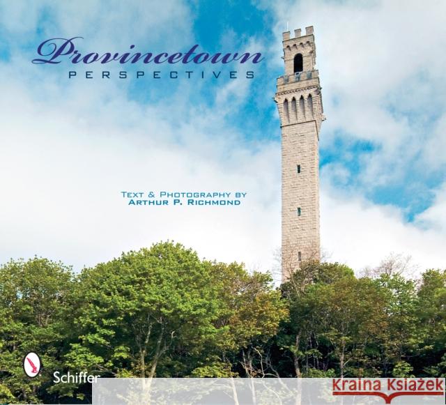 Provincetown Perspectives Arthur P. Richmond 9780764329593 Schiffer Publishing - książka