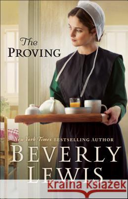 Proving Beverly Lewis 9780764219917 Bethany House Publishers - książka