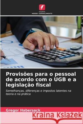 Provisões para o pessoal de acordo com o UGB e a legislação fiscal Habersack, Gregor 9786208922795 Edições Nosso Conhecimento - książka