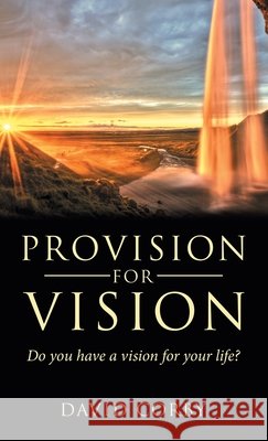 Provision for Vision David Corby 9781480887343 Archway Publishing - książka