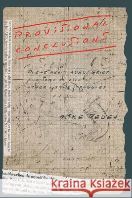 Provisional Conclusions: Poems about ADHD, Grief, and Some of Life's Other Little Struggles Mike Fedel 9781491779941 iUniverse - książka