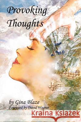 Provoking Thoughts: 52 Reflections Recharge, Refine and Rethink. Gina Blaze Lisa Leach David Wagner 9780615988856 Gina Blaze - książka