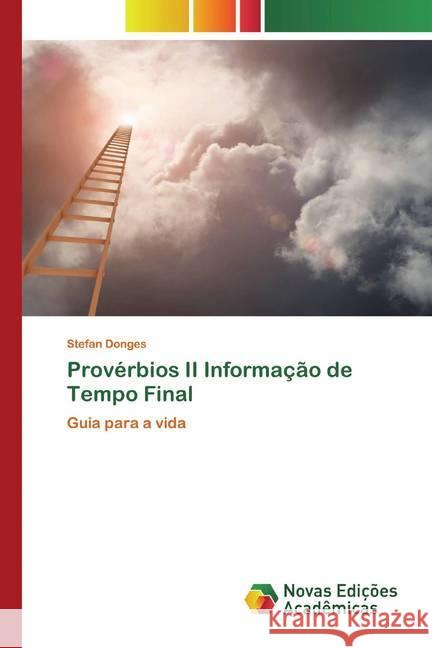 Provérbios II Informação de Tempo Final : Guia para a vida Donges, Stefan 9786139809097 Novas Edicioes Academicas - książka