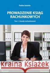 Prowadzenie ksiąg rachunkowych T.1 Paulina Jasiorska 9788377351192 Ekonomik - książka