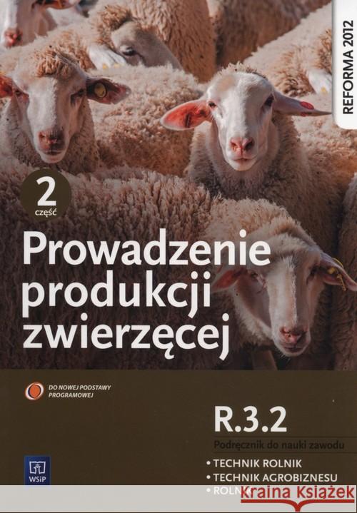 Prowadzenie produkcji zwierzęcej cz.2 ROL.04 WSIP Biesiada-Drzazga Barbara Janocha Alina 9788302167775 WSiP - książka