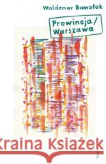 Prowincja Warszawa Waldemar Bawołek 9788366599918 Nisza - książka