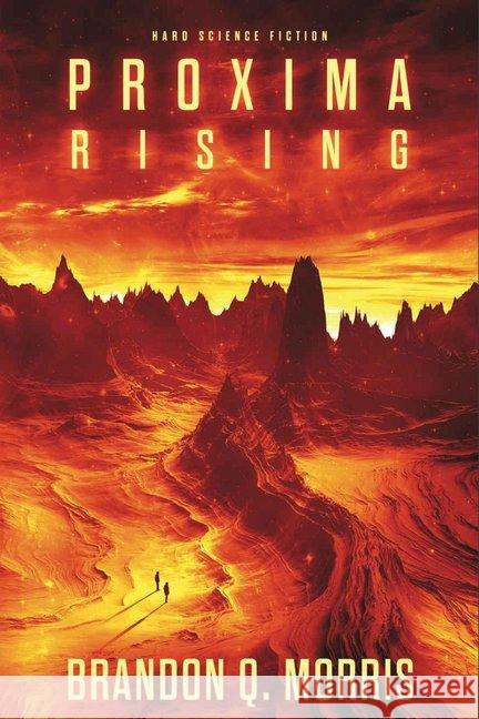 Proxima Rising : Hard Science Fiction Morris, Brandon Q. 9783963570155 Belle Époque - książka