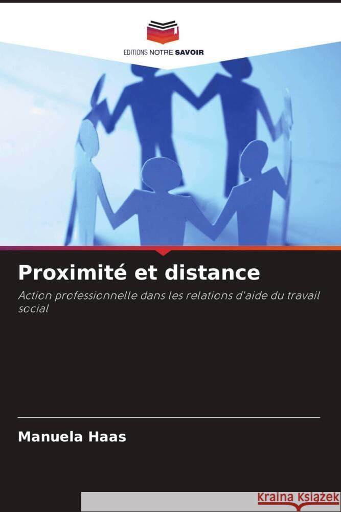 Proximité et distance Haas, Manuela 9786208321062 Editions Notre Savoir - książka