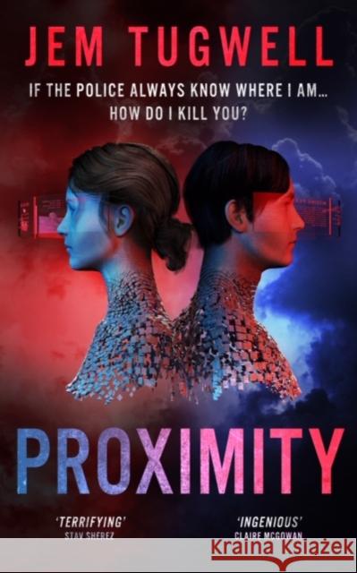 Proximity: A gripping near future crime thriller Jem Tugwell 9781916022300 Serpentine Books - książka