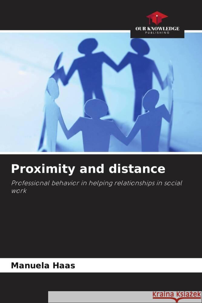 Proximity and distance Haas, Manuela 9786208321048 Our Knowledge Publishing - książka