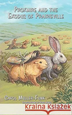 Proxmire and the Exodus of Prairieville Muller-Funk Caro 9781438940137 Authorhouse - książka