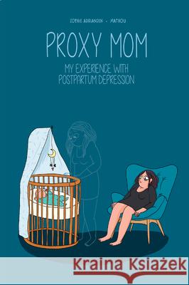 Proxy Mom: My Experience with Post Partum Depression Sophie Adriansen 9781681123349 NBM Publishing Company - książka