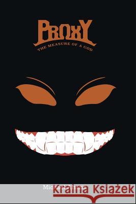 Proxy: The Measure of a God Michael Altazin 9781480877450 Archway Publishing - książka