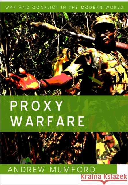 Proxy Warfare Andrew Mumford 9780745651194 Polity Press - książka