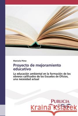 Proyecto de mejoramiento educativo Pérez, Maricela 9783639552829 Publicia - książka