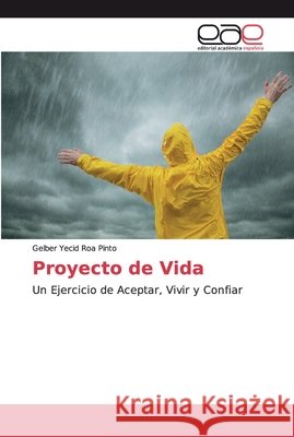 Proyecto de Vida Roa Pinto, Gelber Yecid 9786139063598 Editorial Académica Española - książka