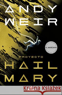 Proyecto Hail Mary / Project Hail Mary Andy Weir 9788418037016 NOVA - książka