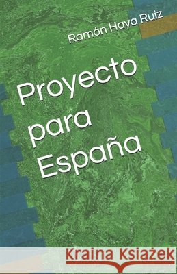 Proyecto para España Haya Ruiz, Ramón 9798171129521 Independently Published - książka