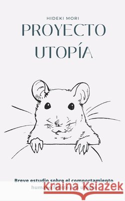 Proyecto Utopía Rodríguez Villarreal, Daniel 9781688641938 Independently Published - książka