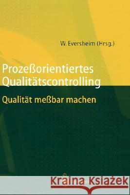 Prozeßorientiertes Qualitätscontrolling: Qualität Meßbar Machen Eversheim, Walter 9783540630623 Springer - książka