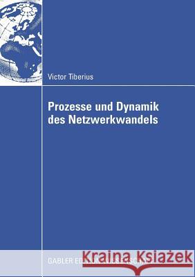 Prozesse Und Dynamik Des Netzwerkwandels Von Der Oelsnitz, Prof Dr Dietrich 9783834909671 Gabler Verlag - książka