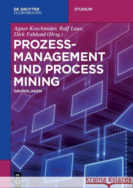 Prozessmanagement Und Process-Mining: Grundlagen Laue, Ralf 9783110500158 de Gruyter Oldenbourg - książka